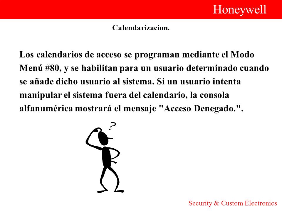 Honeywell Los calendarios de acceso se programan mediante el Modo