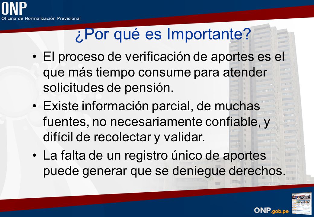 ¿Por qué es Importante El proceso de verificación de aportes es el que más tiempo consume para atender solicitudes de pensión.