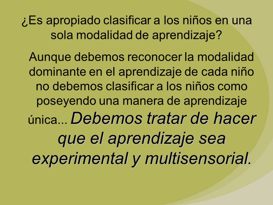 ¿Es apropiado clasificar a los niños en una sola modalidad de aprendizaje