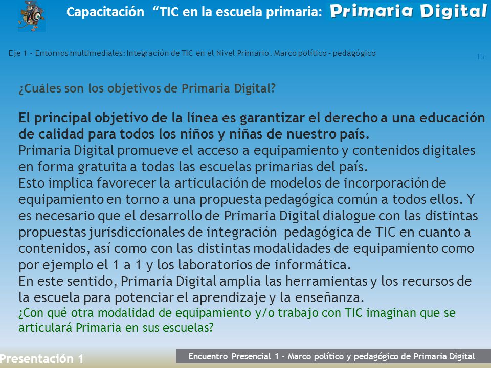 Eje 1 - Entornos multimediales: Integración de TIC en el Nivel Primario. Marco político – pedagógico