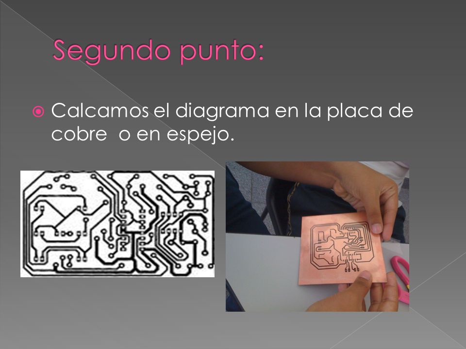 Segundo punto: Calcamos el diagrama en la placa de cobre o en espejo.