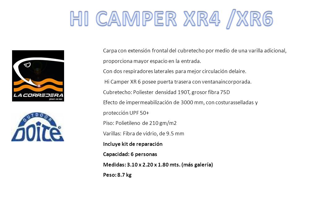 HI CAMPER XR4 /XR6 Carpa con extensión frontal del cubretecho por medio de una varilla adicional,