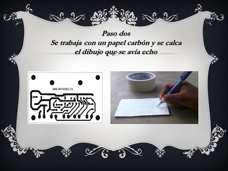 Se trabaja con un papel carbón y se calca el dibujo que se avía echo