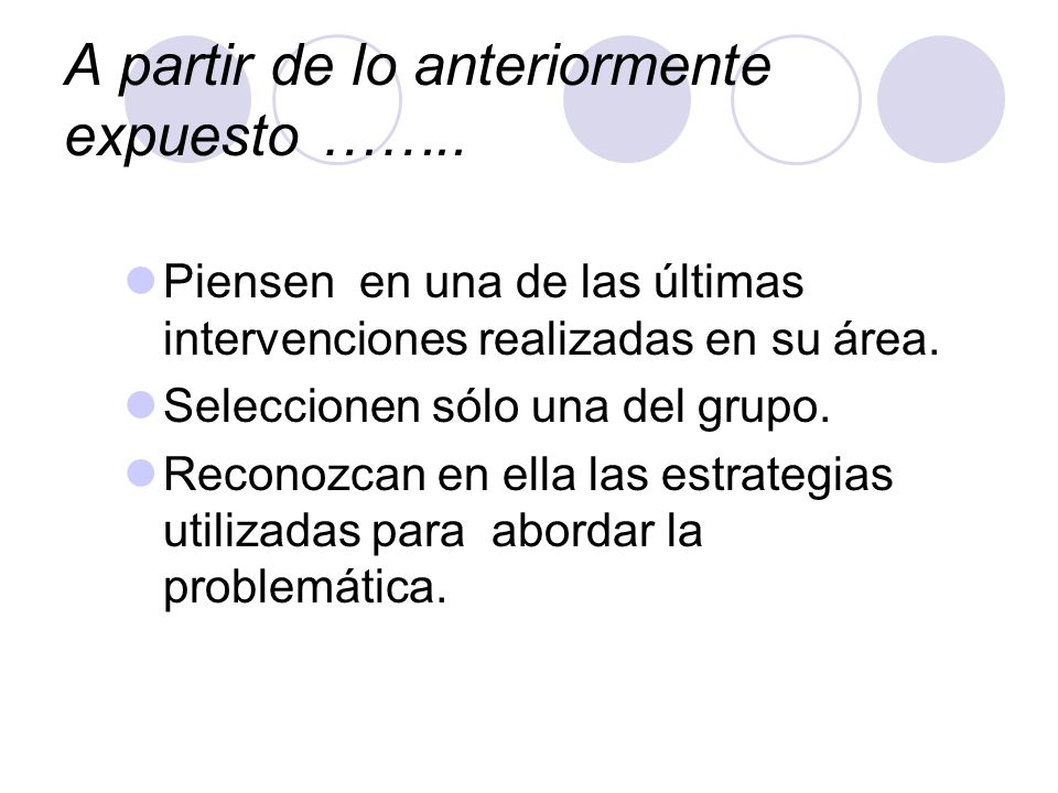 A partir de lo anteriormente expuesto ……..
