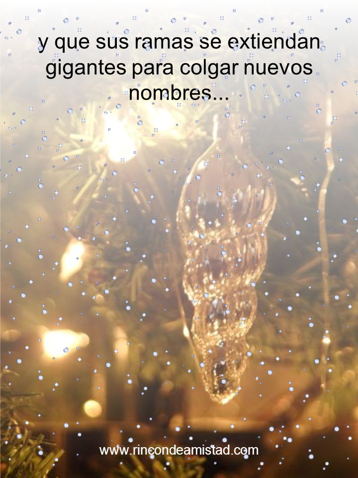 y que sus ramas se extiendan gigantes para colgar nuevos nombres...