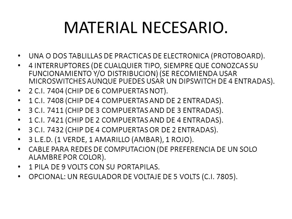 MATERIAL NECESARIO. UNA O DOS TABLILLAS DE PRACTICAS DE ELECTRONICA (PROTOBOARD).