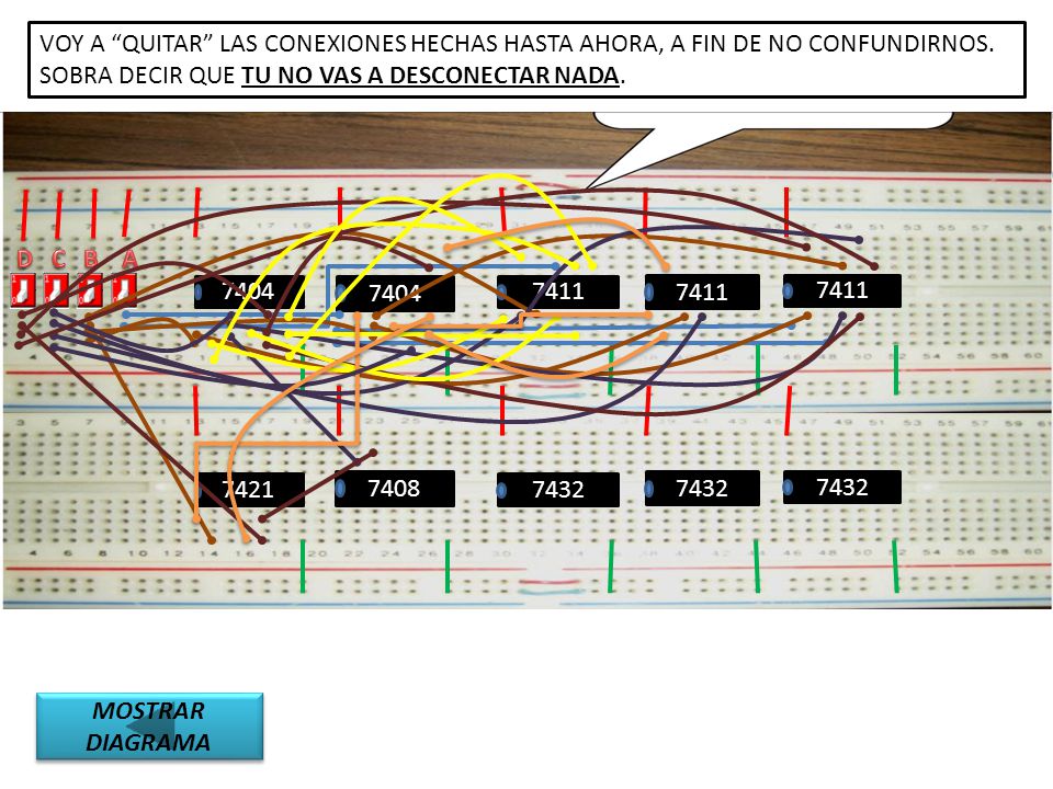 VOY A QUITAR LAS CONEXIONES HECHAS HASTA AHORA, A FIN DE NO CONFUNDIRNOS. SOBRA DECIR QUE TU NO VAS A DESCONECTAR NADA.