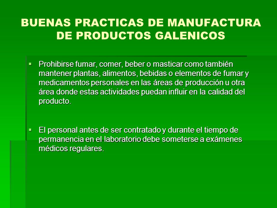 BUENAS PRACTICAS DE MANUFACTURA DE PRODUCTOS GALENICOS