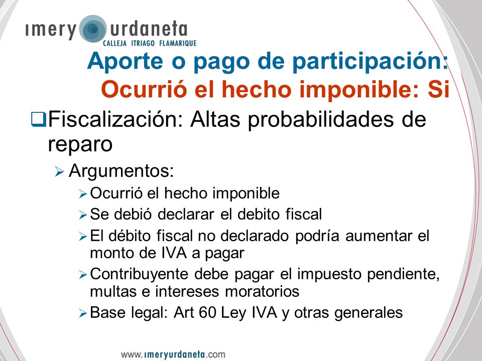 Aporte o pago de participación: Ocurrió el hecho imponible: Si