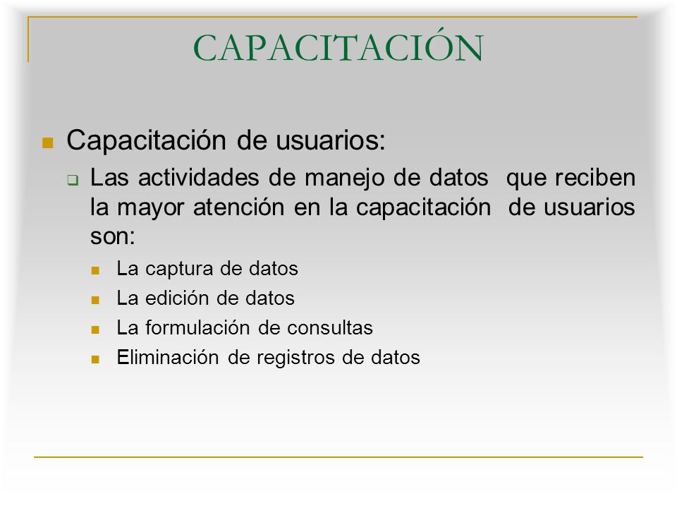 CAPACITACIÓN Capacitación de usuarios: