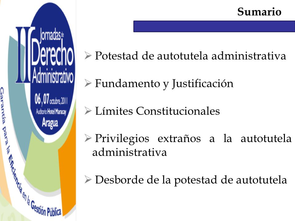 Sumario Potestad de autotutela administrativa. Fundamento y Justificación. Límites Constitucionales.