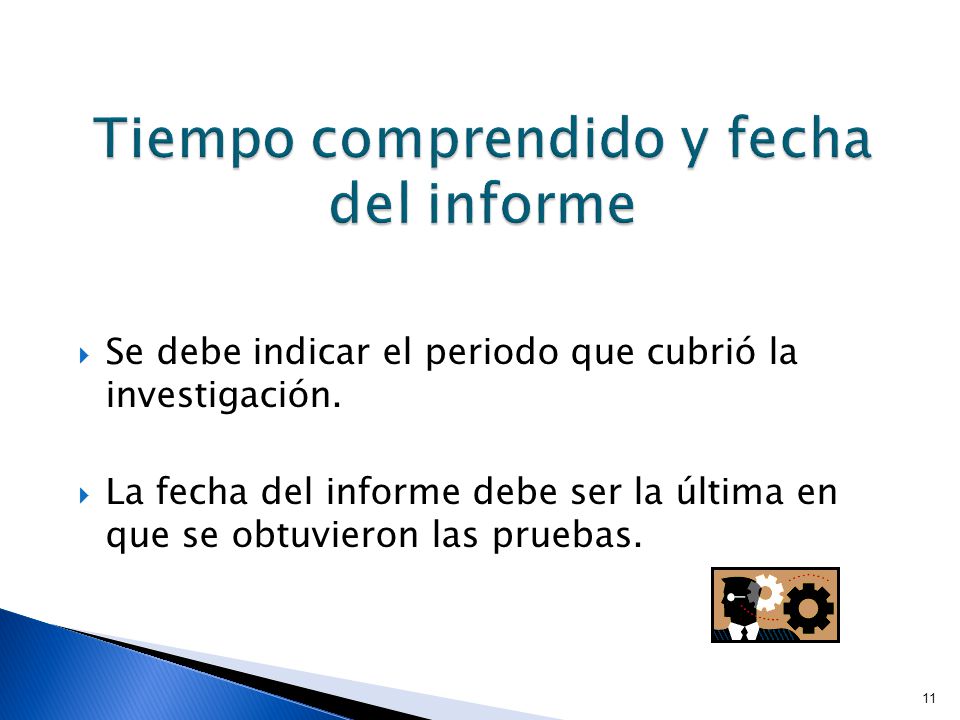 Tiempo comprendido y fecha del informe