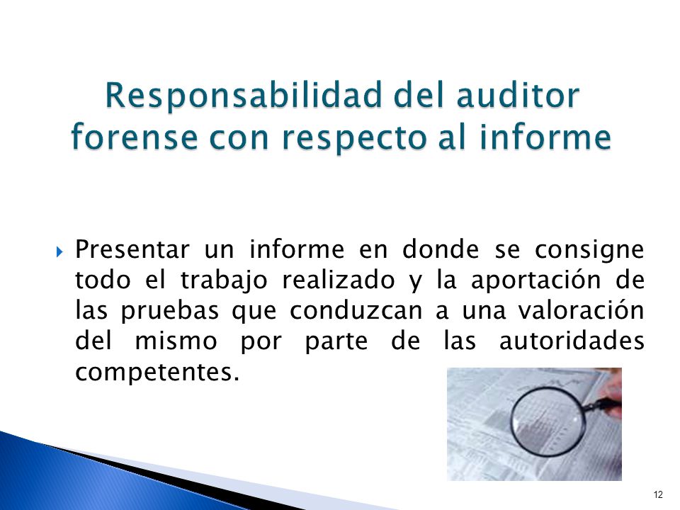 Responsabilidad del auditor forense con respecto al informe