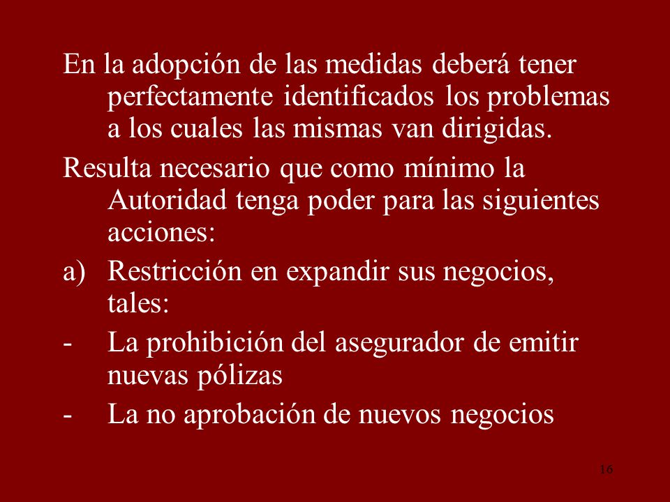 En la adopción de las medidas deberá tener perfectamente identificados los problemas a los cuales las mismas van dirigidas.
