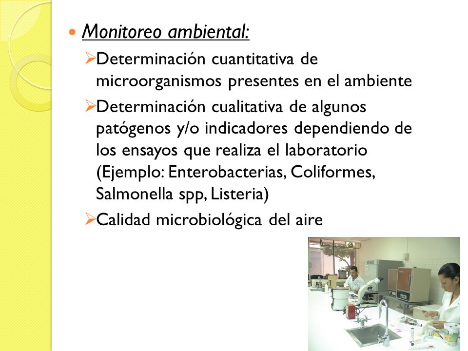 Monitoreo ambiental: Determinación cuantitativa de microorganismos presentes en el ambiente.