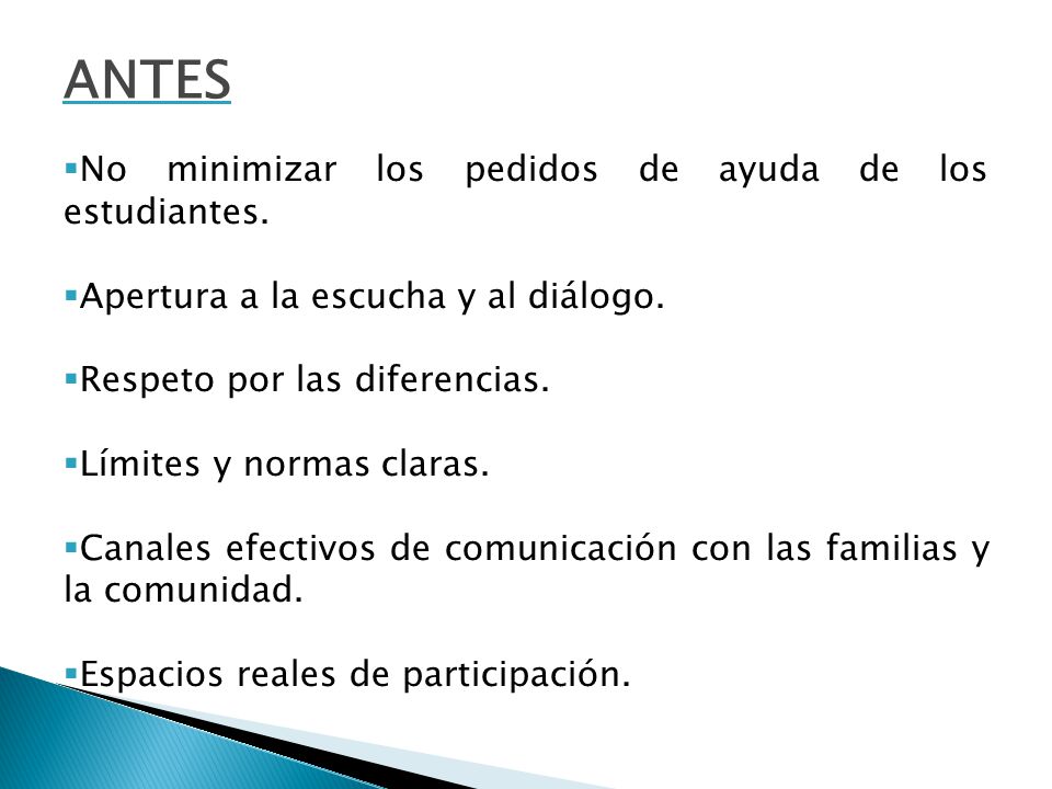 ANTES No minimizar los pedidos de ayuda de los estudiantes.