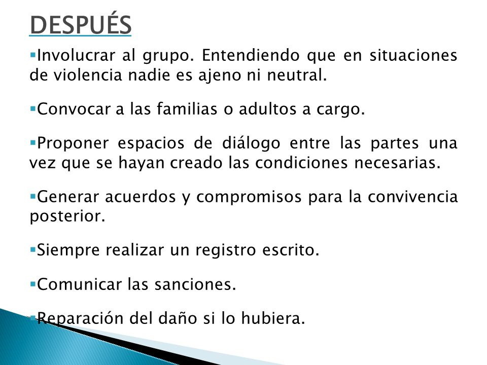DESPUÉS Involucrar al grupo. Entendiendo que en situaciones de violencia nadie es ajeno ni neutral.
