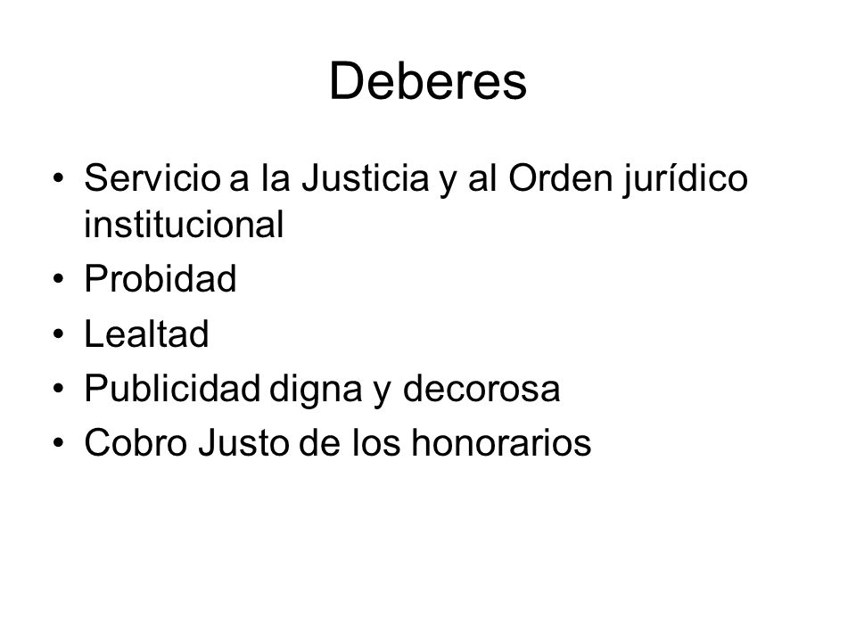 Deberes Servicio a la Justicia y al Orden jurídico institucional