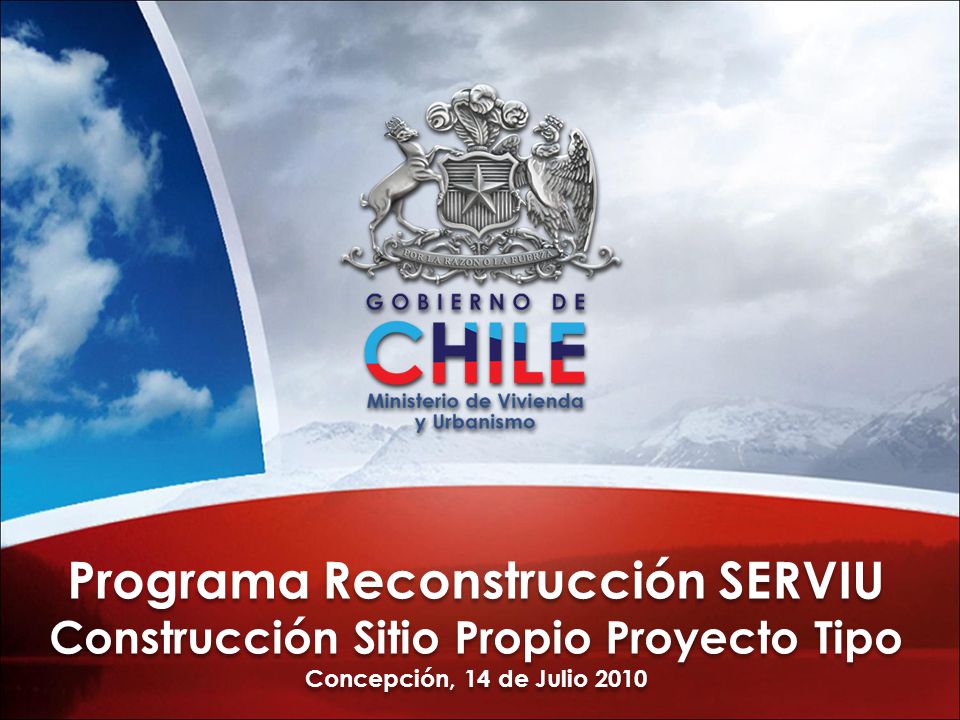 Programa Reconstrucción SERVIU Construcción Sitio Propio Proyecto Tipo Concepción, 14 de Julio 2010
