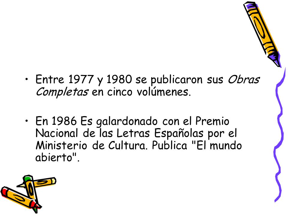 Entre 1977 y 1980 se publicaron sus Obras Completas en cinco volúmenes.