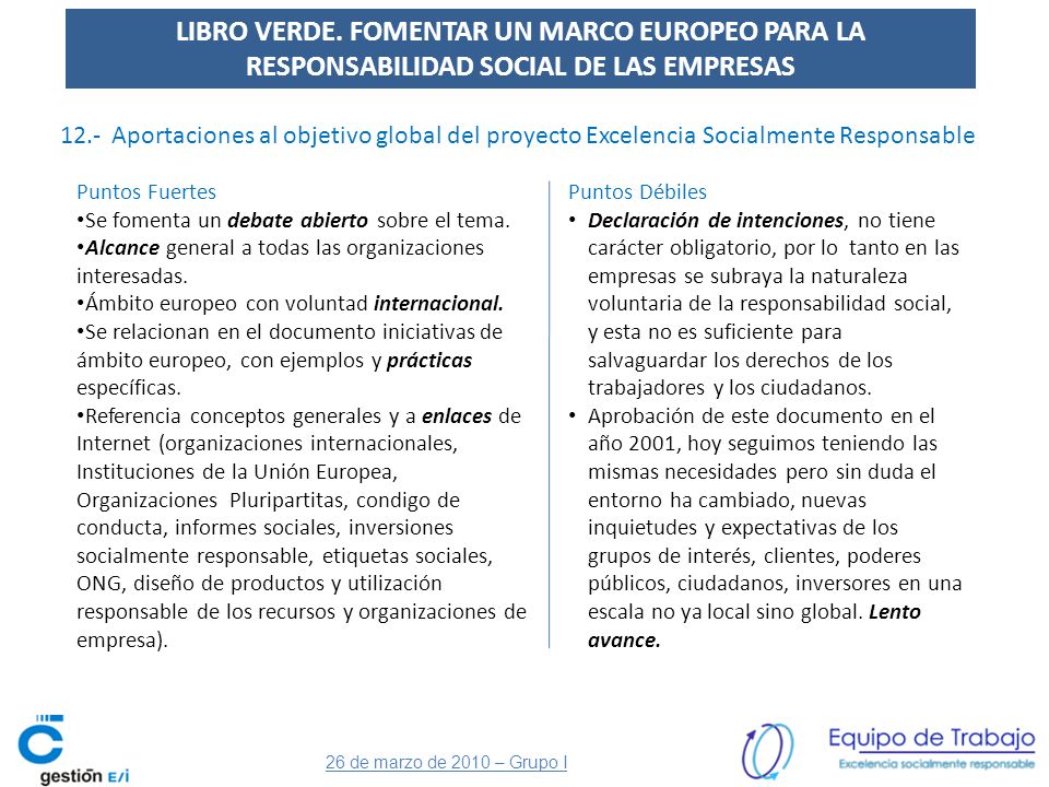 LIBRO VERDE. FOMENTAR UN MARCO EUROPEO PARA LA RESPONSABILIDAD SOCIAL DE LAS EMPRESAS