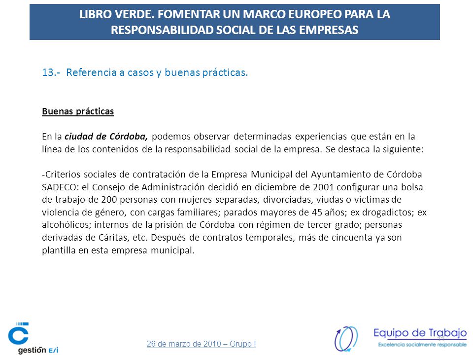 LIBRO VERDE. FOMENTAR UN MARCO EUROPEO PARA LA RESPONSABILIDAD SOCIAL DE LAS EMPRESAS