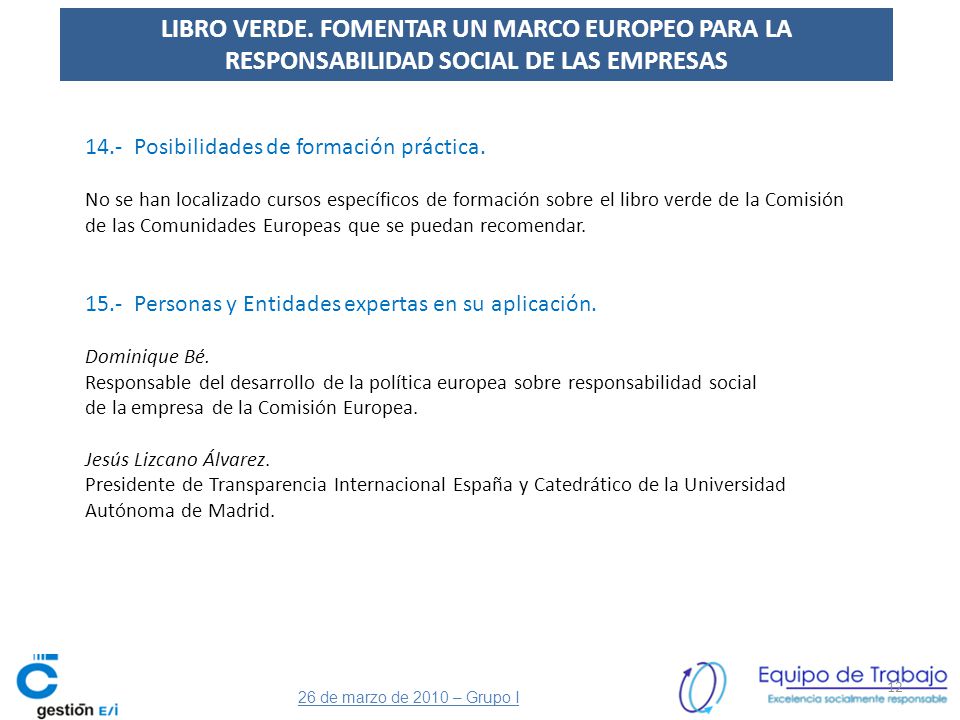 LIBRO VERDE. FOMENTAR UN MARCO EUROPEO PARA LA RESPONSABILIDAD SOCIAL DE LAS EMPRESAS