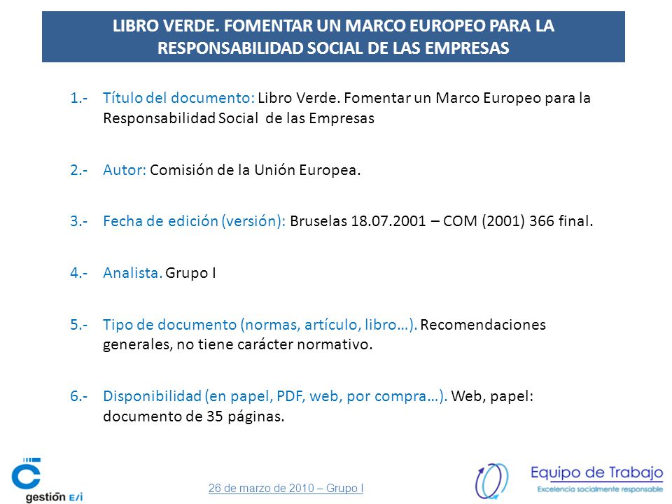 LIBRO VERDE. FOMENTAR UN MARCO EUROPEO PARA LA RESPONSABILIDAD SOCIAL DE LAS EMPRESAS