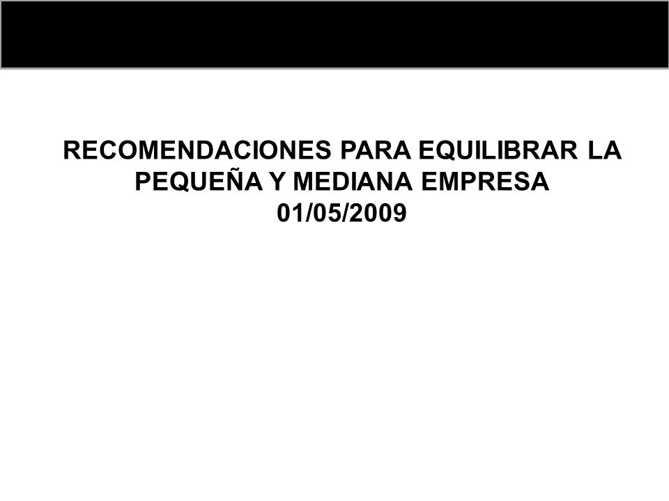RECOMENDACIONES PARA EQUILIBRAR LA PEQUEÑA Y MEDIANA EMPRESA