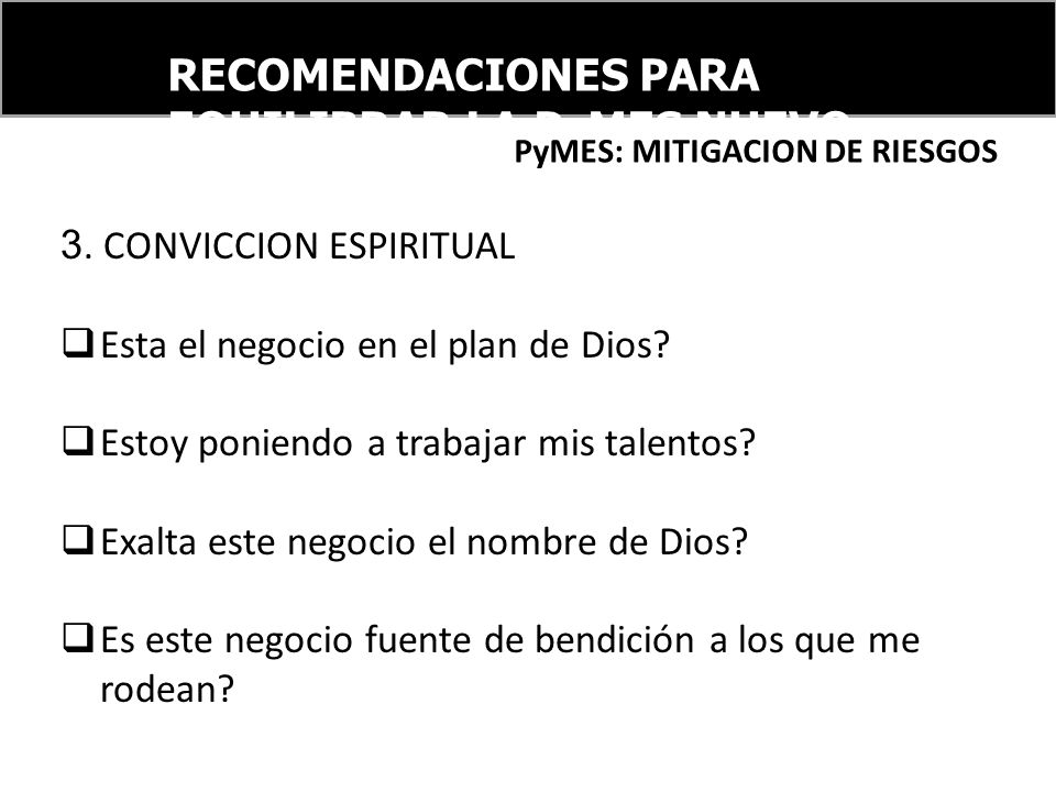 3. CONVICCION ESPIRITUAL Esta el negocio en el plan de Dios