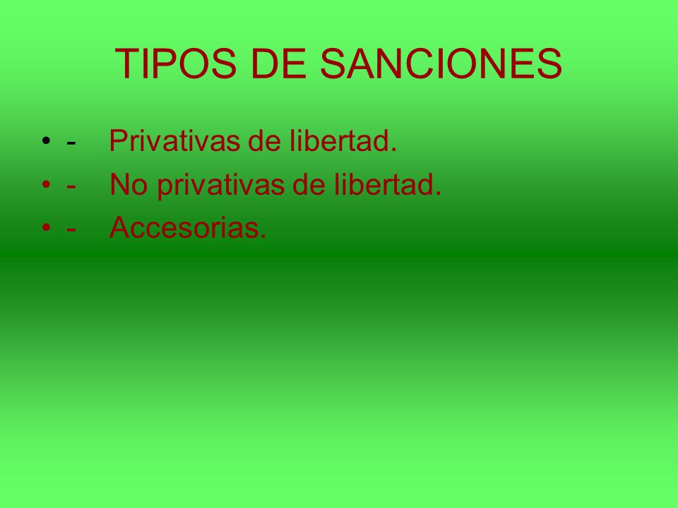 TIPOS DE SANCIONES - Privativas de libertad.