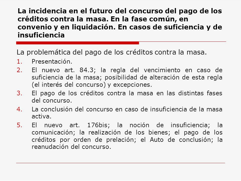 La problemática del pago de los créditos contra la masa.