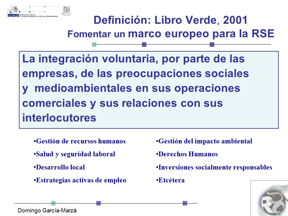 Definición: Libro Verde, 2001 Fomentar un marco europeo para la RSE