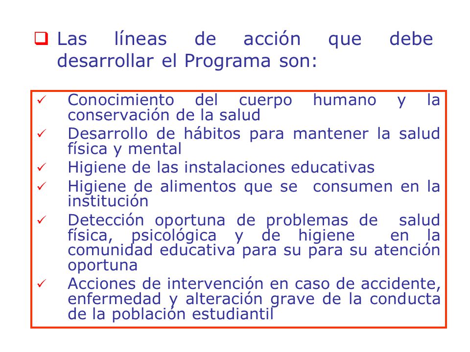 Las líneas de acción que debe desarrollar el Programa son:
