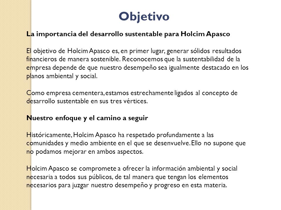 Objetivo La importancia del desarrollo sustentable para Holcim Apasco