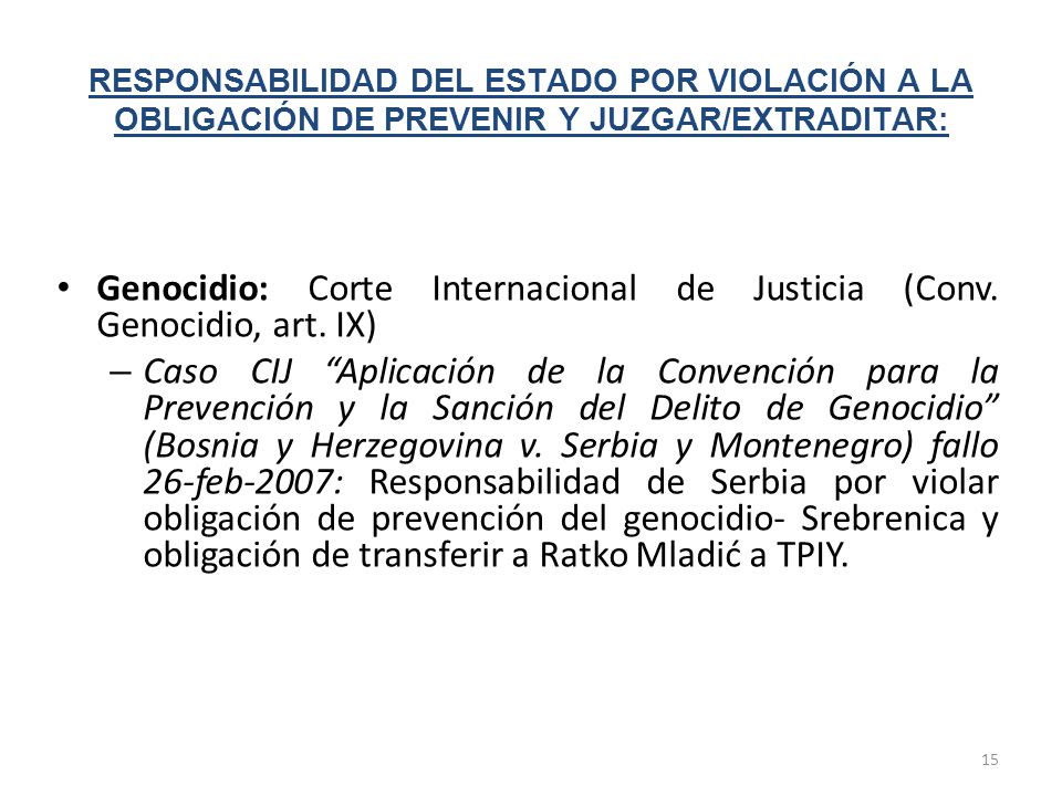 Genocidio: Corte Internacional de Justicia (Conv. Genocidio, art. IX)