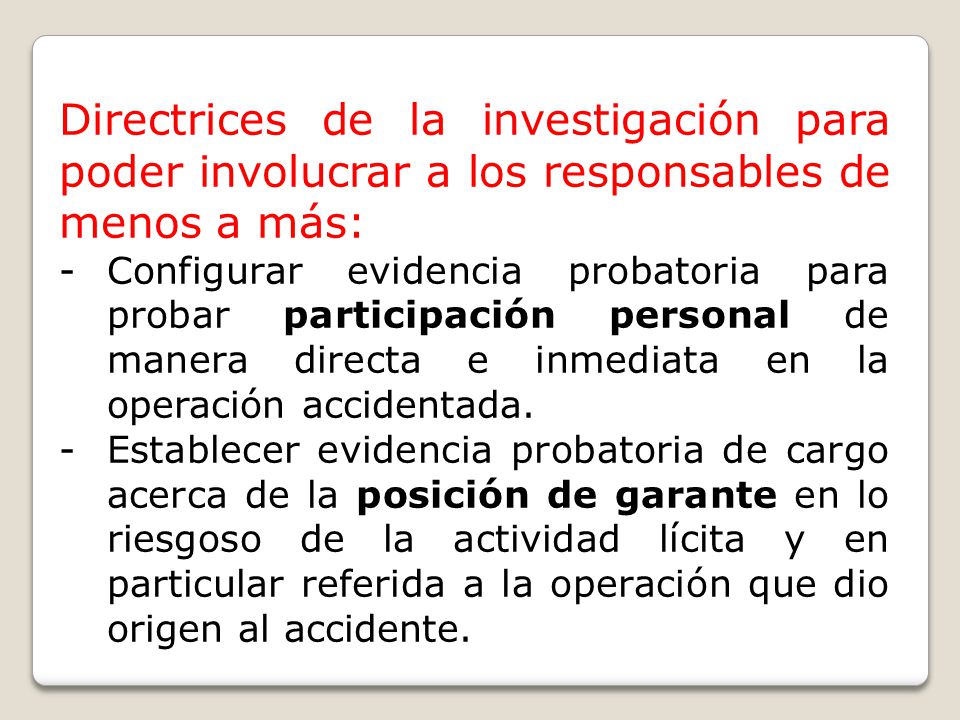 Directrices de la investigación para poder involucrar a los responsables de menos a más: