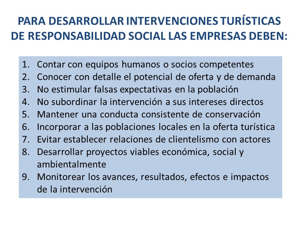 PARA DESARROLLAR INTERVENCIONES TURÍSTICAS DE RESPONSABILIDAD SOCIAL LAS EMPRESAS DEBEN:
