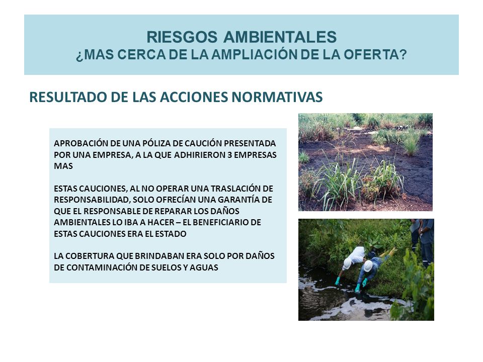 RIESGOS AMBIENTALES ¿MAS CERCA DE LA AMPLIACIÓN DE LA OFERTA