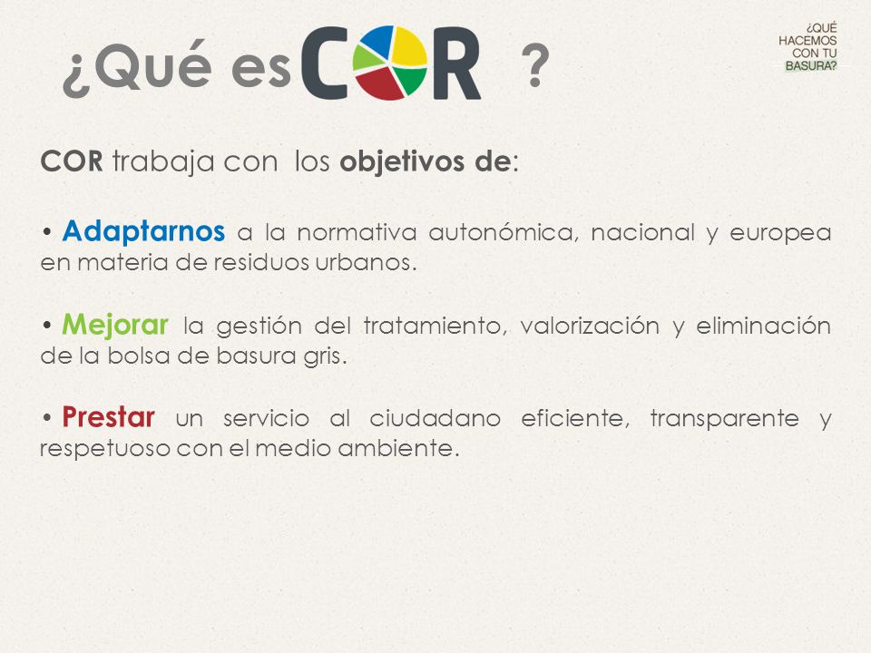 ¿Qué es COR trabaja con los objetivos de: