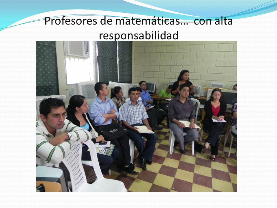 Profesores de matemáticas… con alta responsabilidad