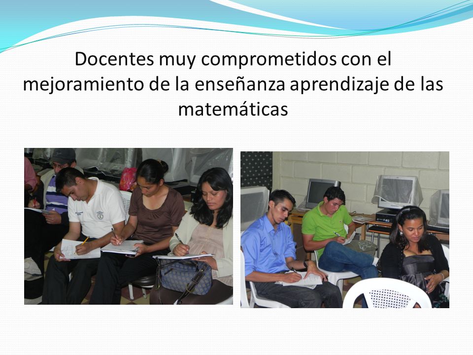 Docentes muy comprometidos con el mejoramiento de la enseñanza aprendizaje de las matemáticas