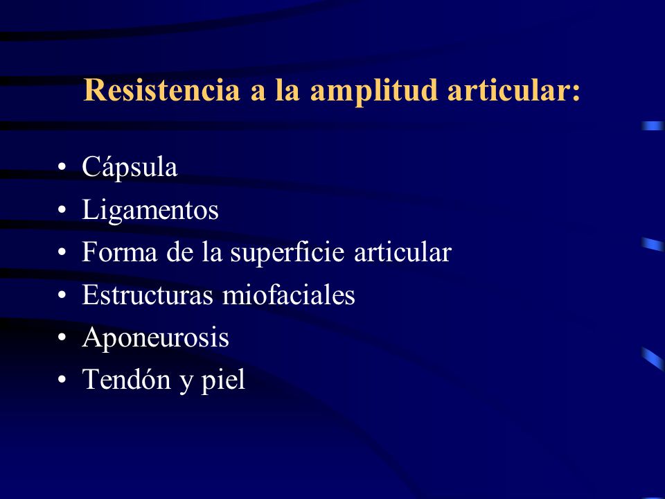 Resistencia a la amplitud articular: