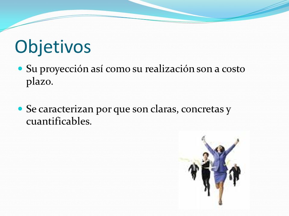 Objetivos Su proyección así como su realización son a costo plazo.