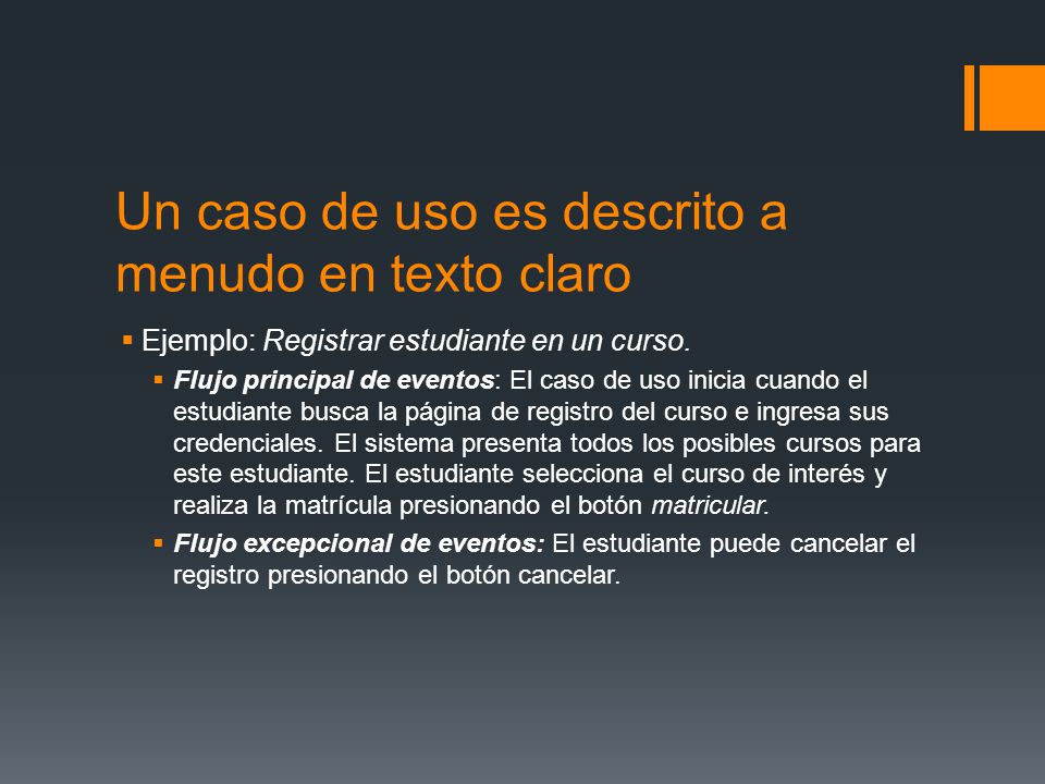 Un caso de uso es descrito a menudo en texto claro
