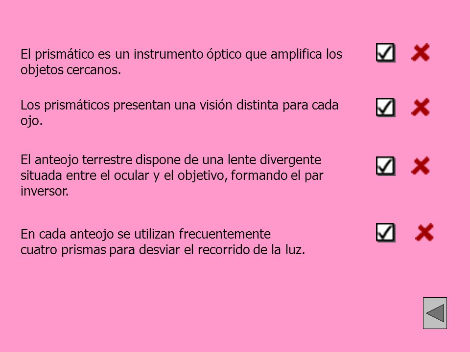 El prismático es un instrumento óptico que amplifica los objetos cercanos.