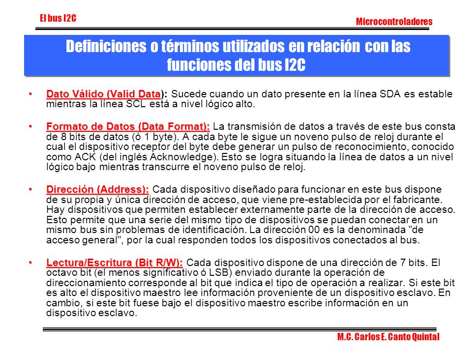 El bus I2C Microcontroladores. Definiciones o términos utilizados en relación con las funciones del bus I2C.