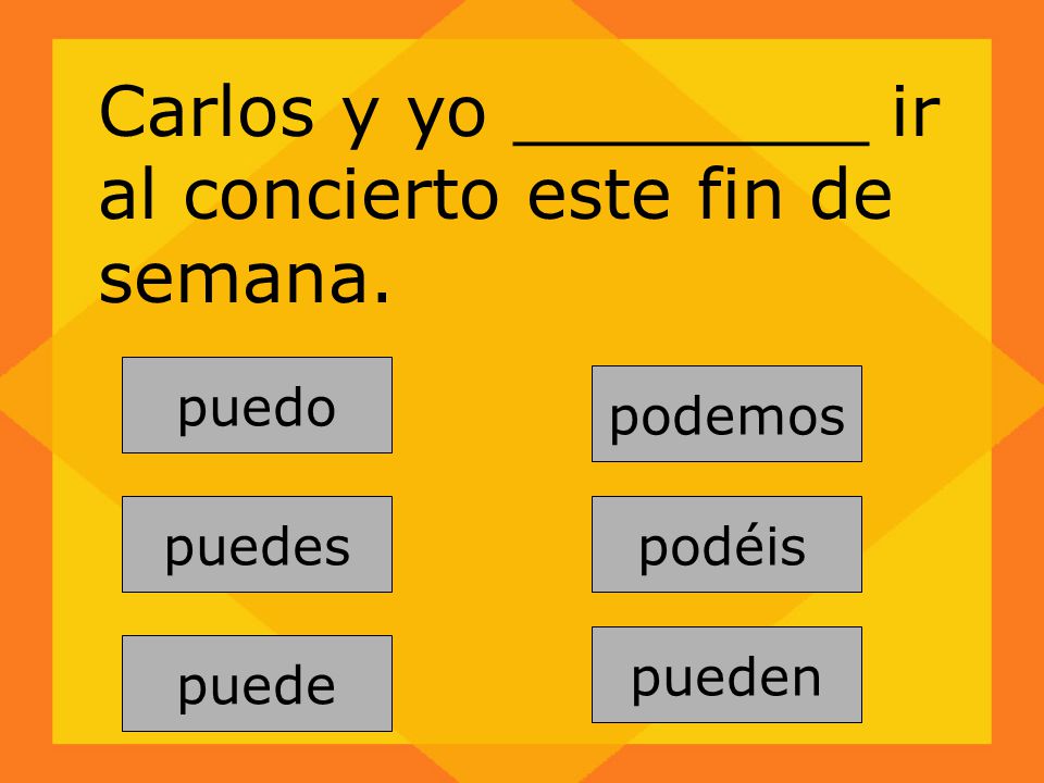 Carlos y yo ________ ir al concierto este fin de semana.