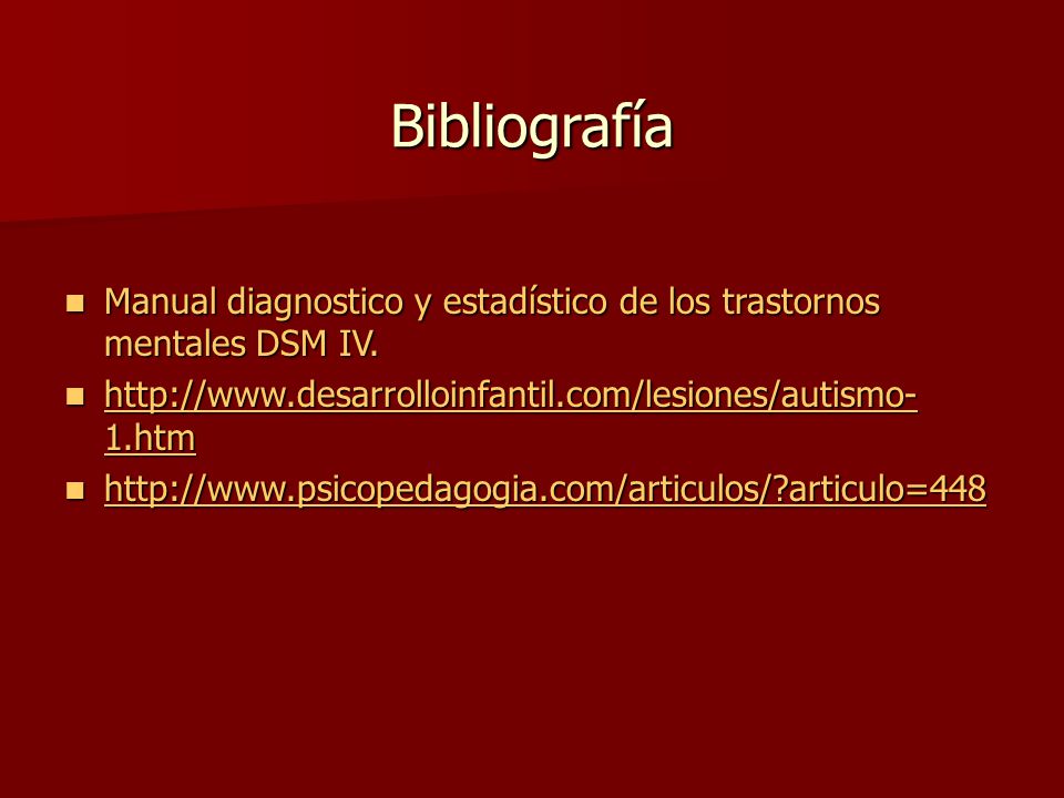 Bibliografía Manual diagnostico y estadístico de los trastornos mentales DSM IV.