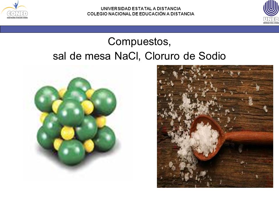 Compuestos, sal de mesa NaCl, Cloruro de Sodio